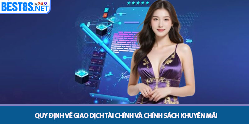 Quy định về giao dịch tài chính và chính sách khuyến mãi