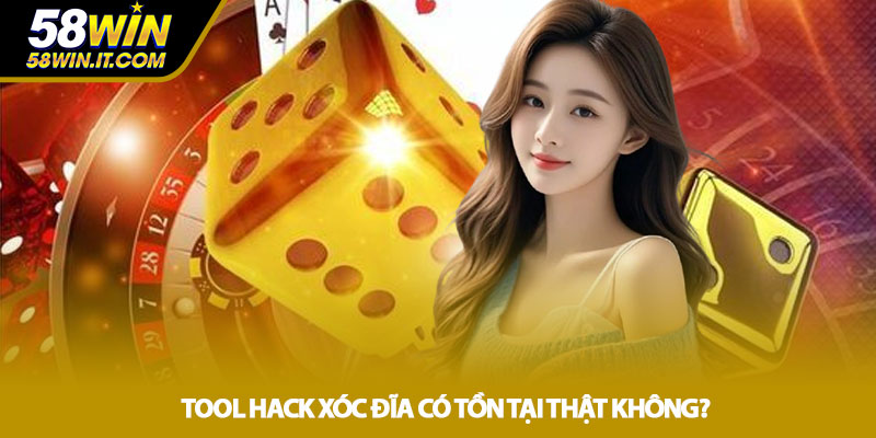Tool Hack Xóc Đĩa có tồn tại thật không?